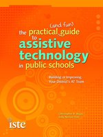 The Practical (and Fun) Guide to Assistive Technology in Public Schools